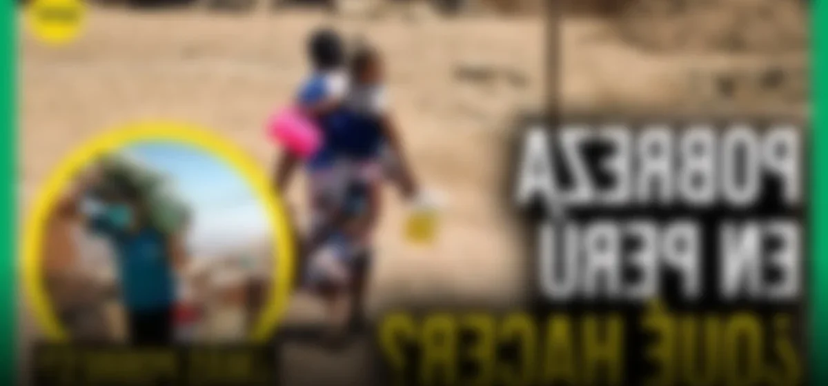 Perú avanza en la lucha contra la pobreza, pero los desafíos persisten